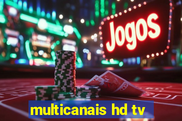 multicanais hd tv